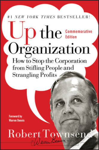 Up the Organization: How to Stop the Corporation from Stifling Peopl – VERY GOOD