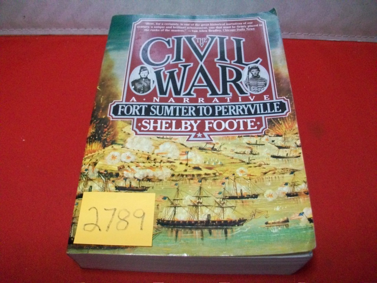 THE CIVIL WAR-FORT SUMTER TO PERRYVILLE-A NARRATIVE BY SHELBY FOOTE VOLUME 1