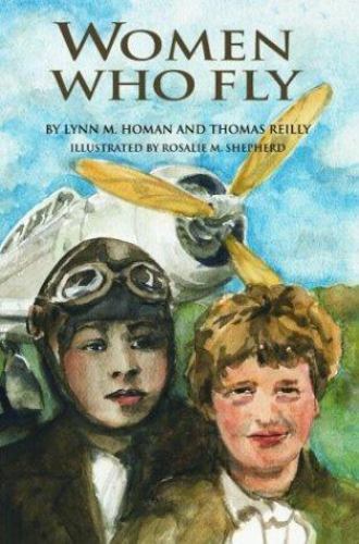 Women Who Fly by Homan, Lynn; Reilly, Thomas