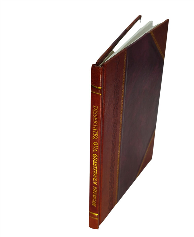 Dissertatio, Qua Qu?Stionem Physicam Qu?Nam Sit Causa Fertilitat [Leather Bound]