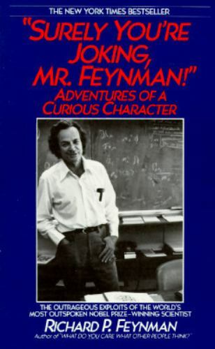 Surely You’re Joking Mr. Feynman by Feynman, Richard Phillips