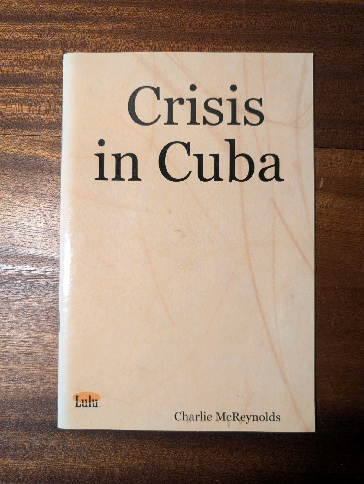 Crisis In Cuba – Charlie McReynolds – Signed 2005 Paperback – Like New