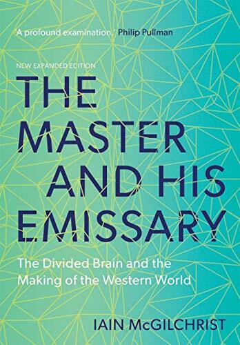 The Master and His Emissary: The Divided Brain , Mcgilchrist+=