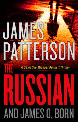 The Russian (Michael Bennett (13)) – Hardcover By Patterson, James – GOOD