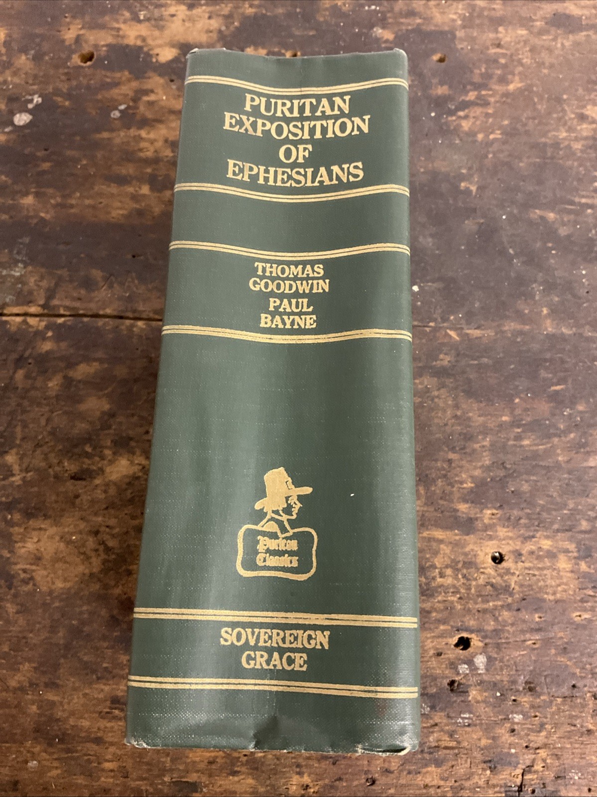 Puritan Exposition Of Ephesians By Goodwin and Bayne (Complete In One Volume)