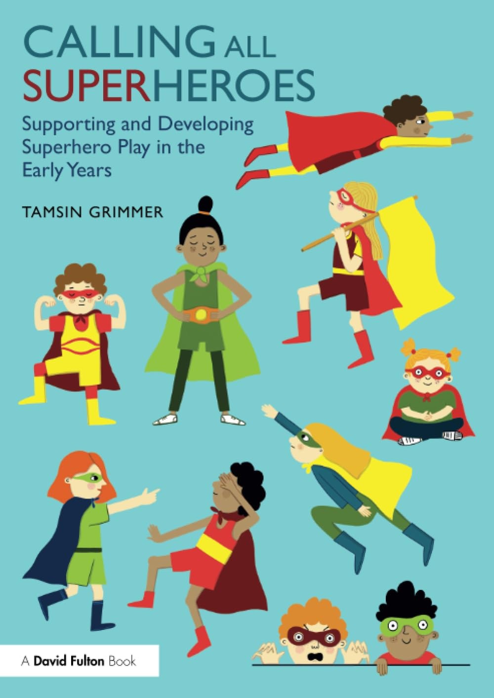 Calling All Superheroes: Supporting and Developing Superhero Pla