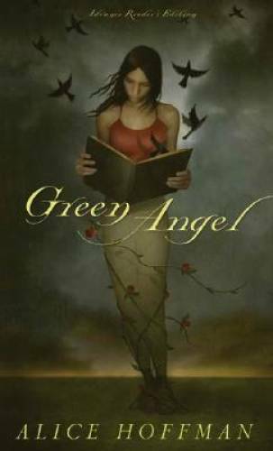 Green Angel – Hardcover By Hoffman, Alice – GOOD