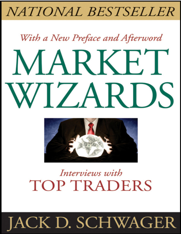 Market Wizards, Updated Interviews with Top Traders Schwager, Jack D.