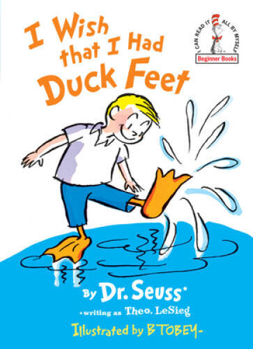 I Wish That I Had Duck Feet (Beginner Books) – Hardcover By Theo. LeSieg – GOOD