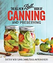 The All New Ball Book of Canning and Preserving: Over 350 of the Best Canned