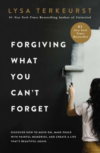 Forgiving What You Can’t Forget: Discover How to Move On, Make Peace – VERY GOOD