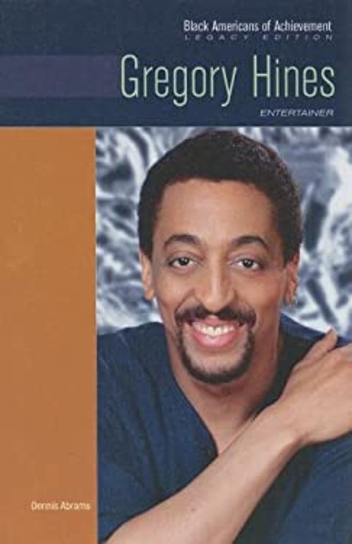 Gregory Hines : Entertainer Library Binding Dennis Abrams