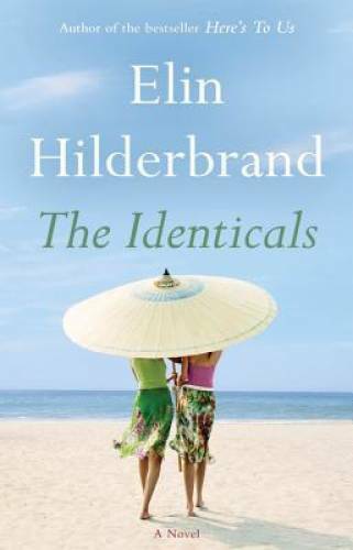 The Identicals: A Novel – Hardcover By Hilderbrand, Elin – GOOD