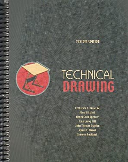 Technical Drawing Custom Edition Frederick E. Giesecke