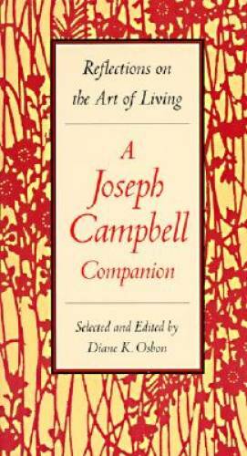 Reflections on the Art of Living: A Joseph Campbell Companion – VERY GOOD