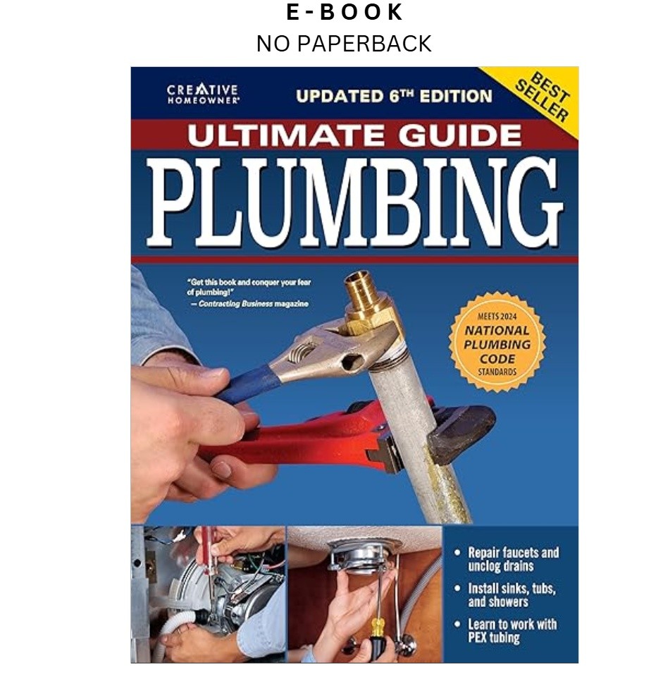 Ultimate Guide: Plumbing, 6th Edition: 2024 Na, Editors of Creative Homeowner 20
