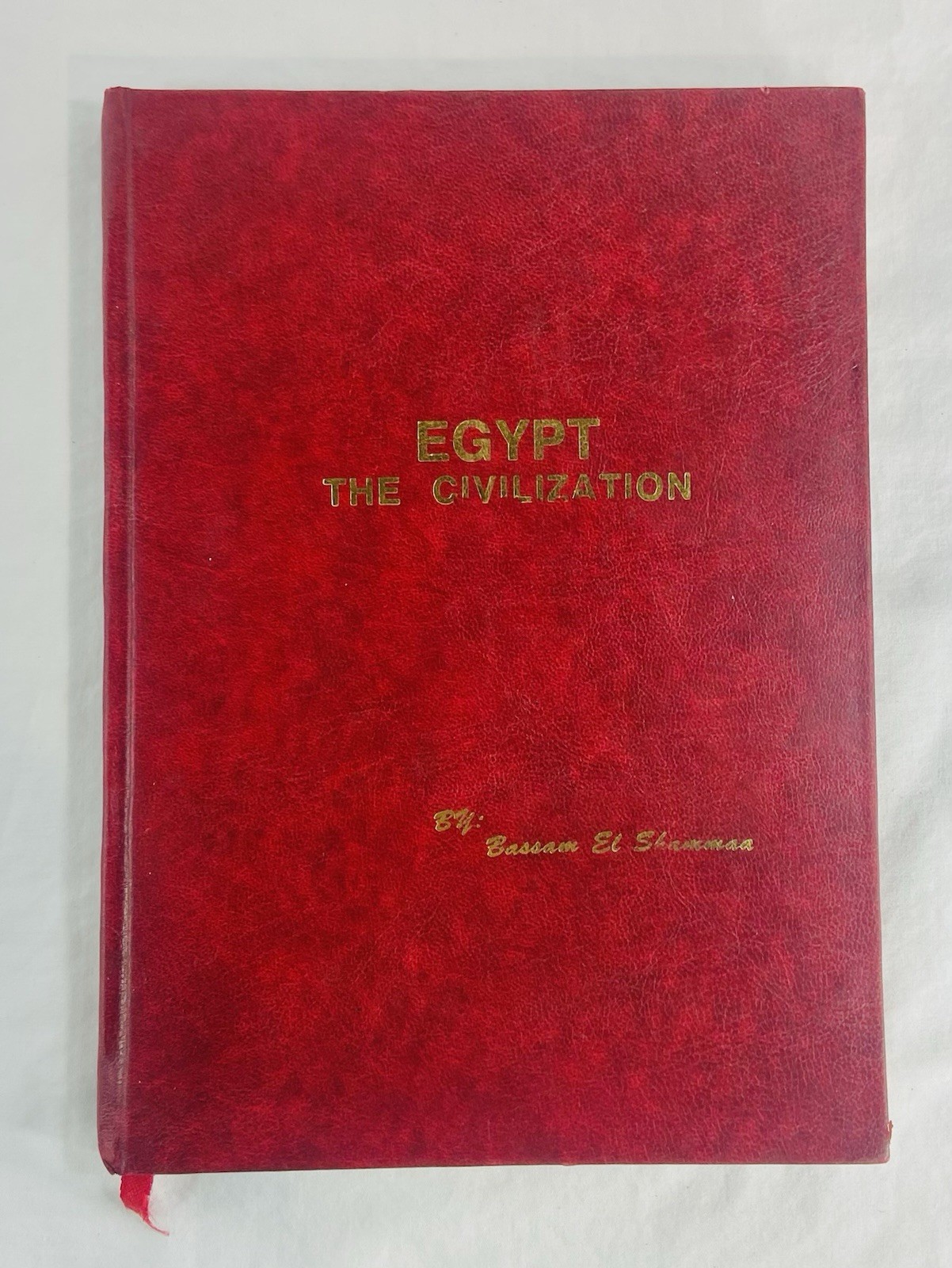 Egypt The Civilization by Bassam El Shamaa SIGNED Hardcover Faux Leather Book