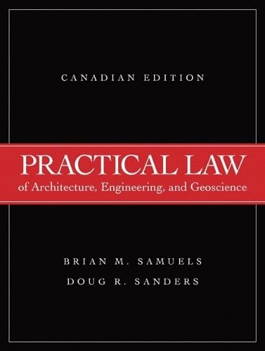 Practical Law of Architecture, Engineering, and Geoscience, Canadian Edition…