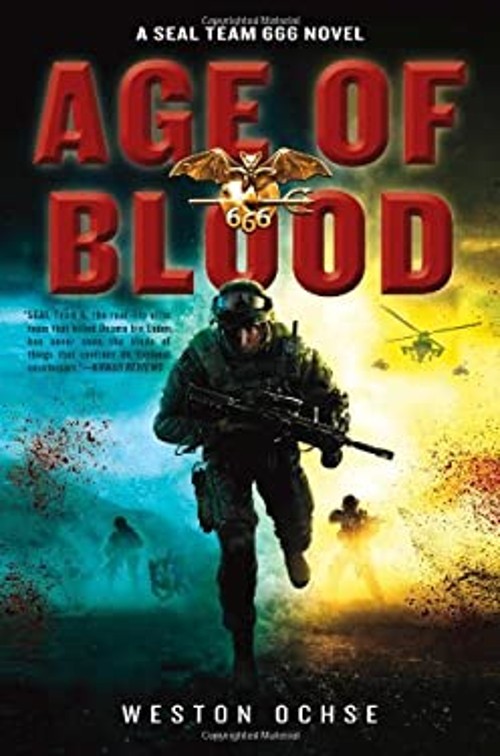 Age of Blood : A SEAL Team 666 Novel Hardcover Weston Ochse