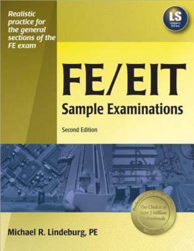 FE/EIT Sample Examinations, 2nd Ed by Michael R. Lindeburg