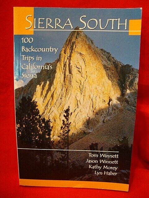 SIERRA SOUTH: 100 Backcountry Trips in California’s Sierra 307 Pages with Map