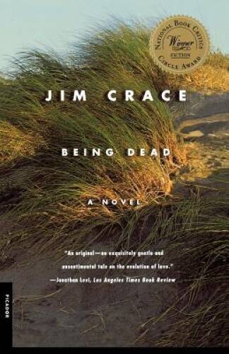 Being Dead: A Novel – Paperback By Crace, Jim – GOOD