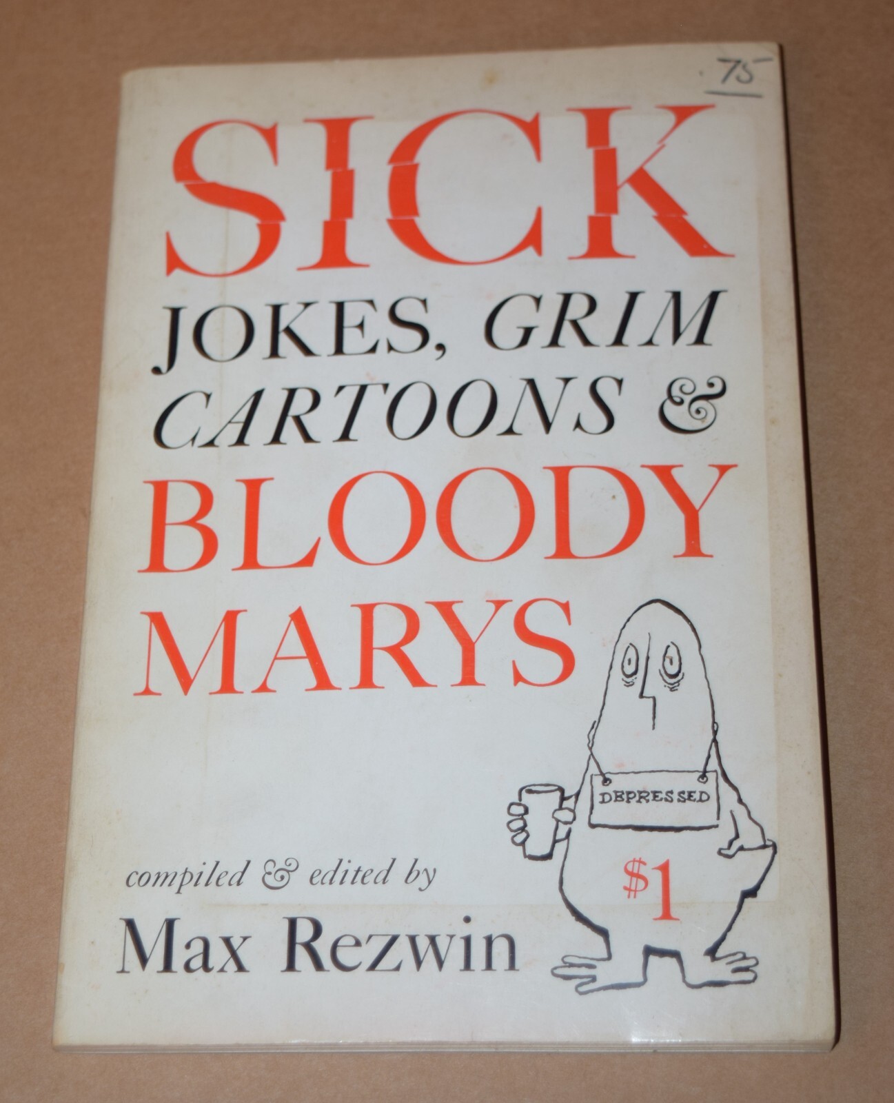 SICK JOKES, GRIM CARTOONS & BLOODY MARYS by Max Rezwin 1958 Citadel Press