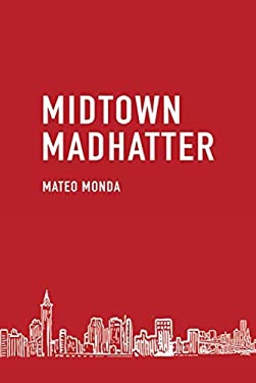 Midtown Madhatter Paperback Mateo Monda