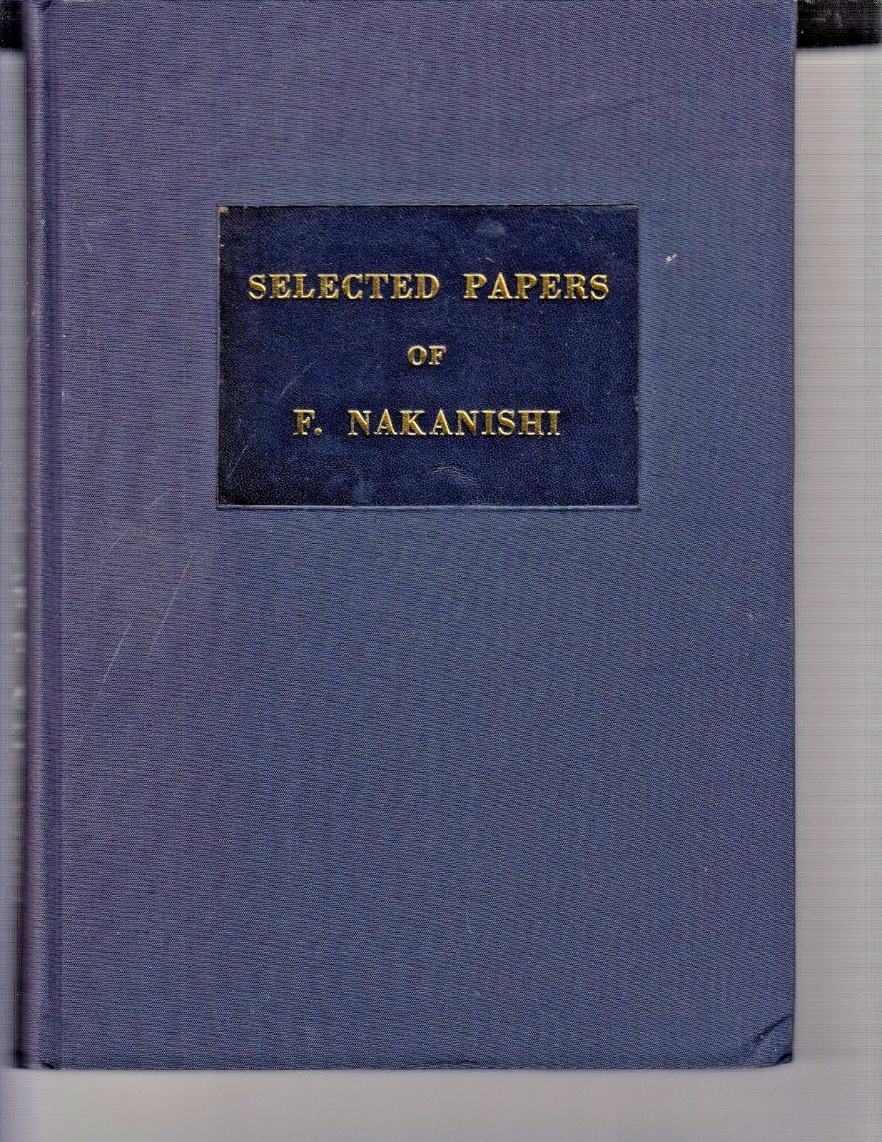 Selected Papers of F Nakanishi (Hardcover) 1966 Book 320 pages Engineering / k1