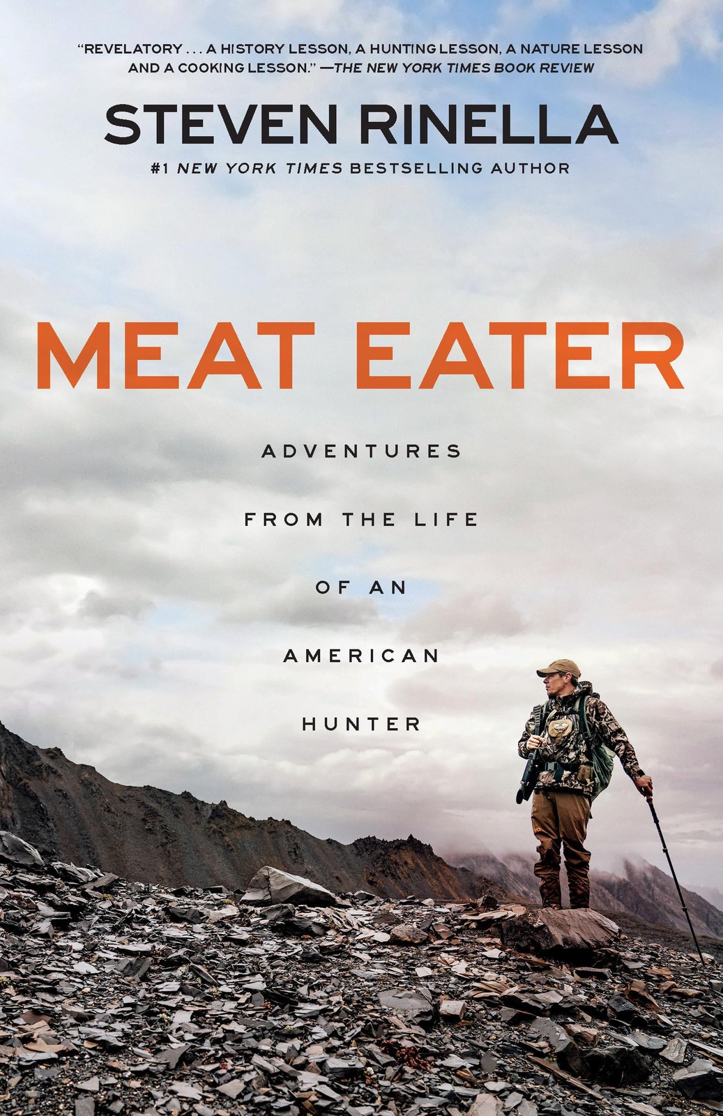 Meat Eater: Adventures from the Life of an American Hunter – Rinella, Steven…