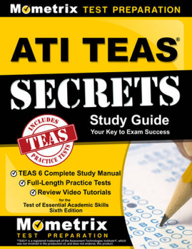 ATI TEAS Secrets Study Guide: TEAS 6 Complete Study Manual, Full-Len – VERY GOOD
