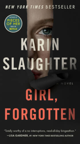 Girl, Forgotten: A Novel – Mass Market Paperback By Slaughter, Karin – GOOD