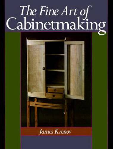 The Fine Art of Cabinetmaking – Paperback By Krenov, James – GOOD