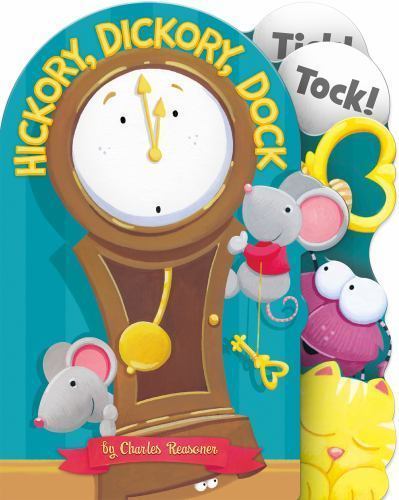 Hickory, Dickory, Dock; Charles Reason- Charles Reasoner, 1479538051, board book