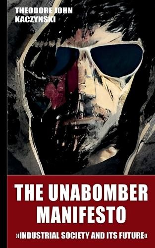 Theodore John Kaczynski The Unabomber Manifesto (Paperback) (UK IMPORT)