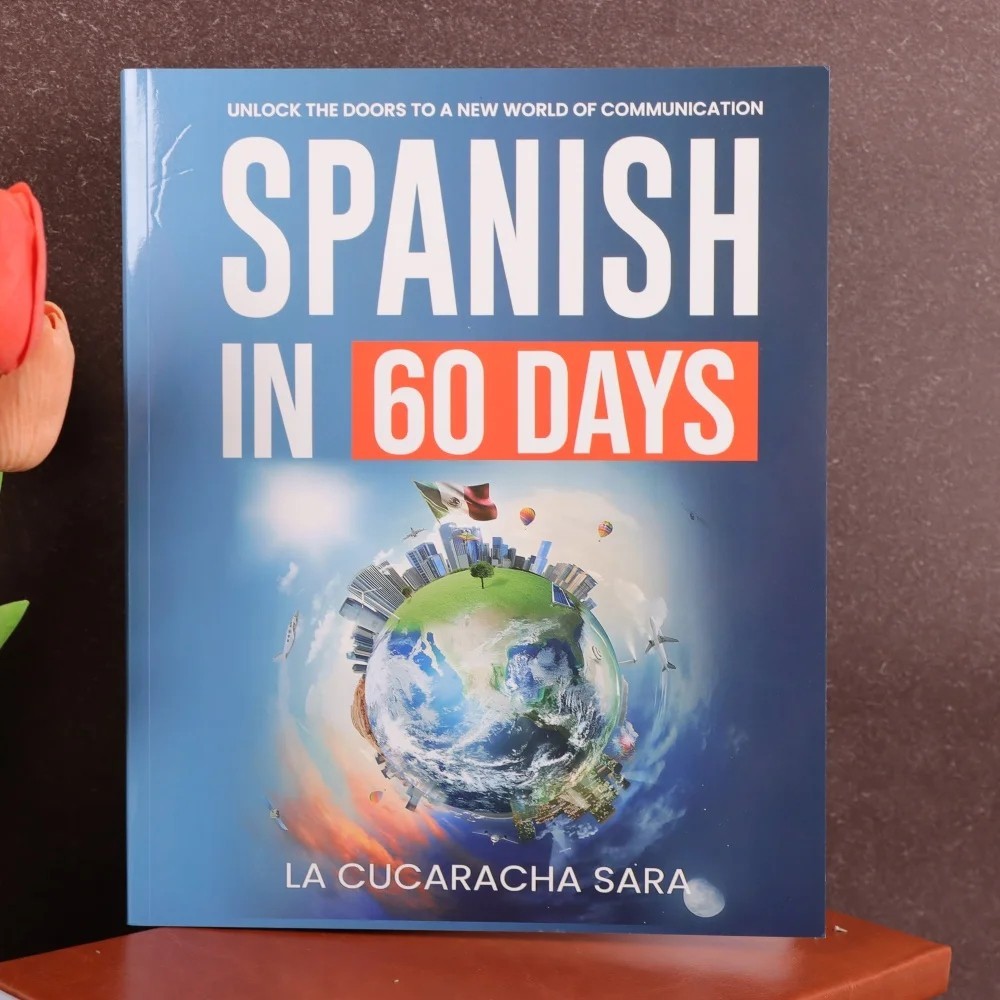 Spanish in 60 Days: The Language Learning Workbook to Help You Speak Just USA*