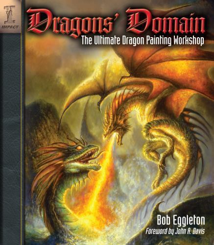 Dragons’ Domain: The Ultimate Drago- 9781600614576, paperback, Bob Eggleton, new