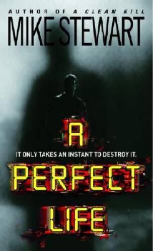 A Perfect Life – Mass Market Paperback By Stewart, Mike – GOOD