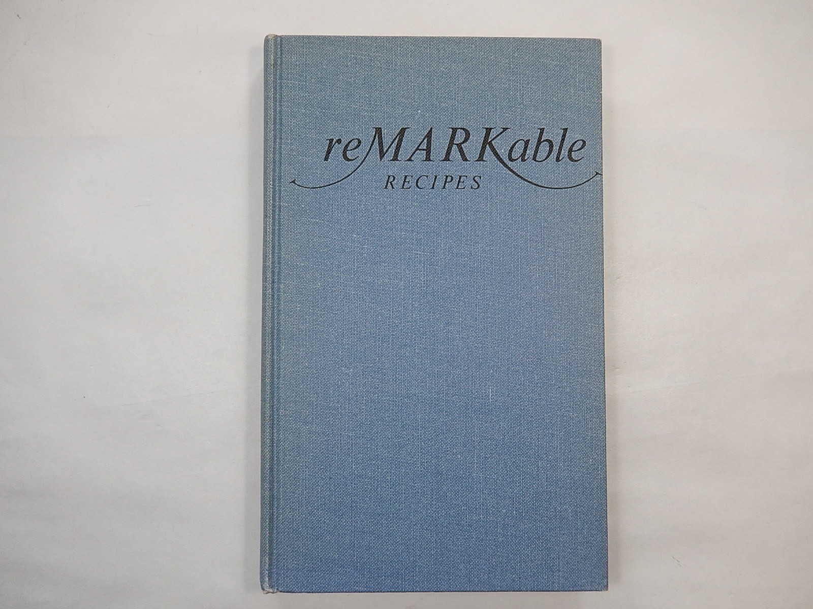 reMARKable Recipes by Mrs Mark O. Hatfield, 1967, 4th printing, Signed, VG