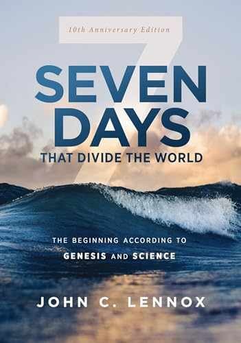 Seven Days that Divide the World, – Paperback, by Lennox John C. – Very Good