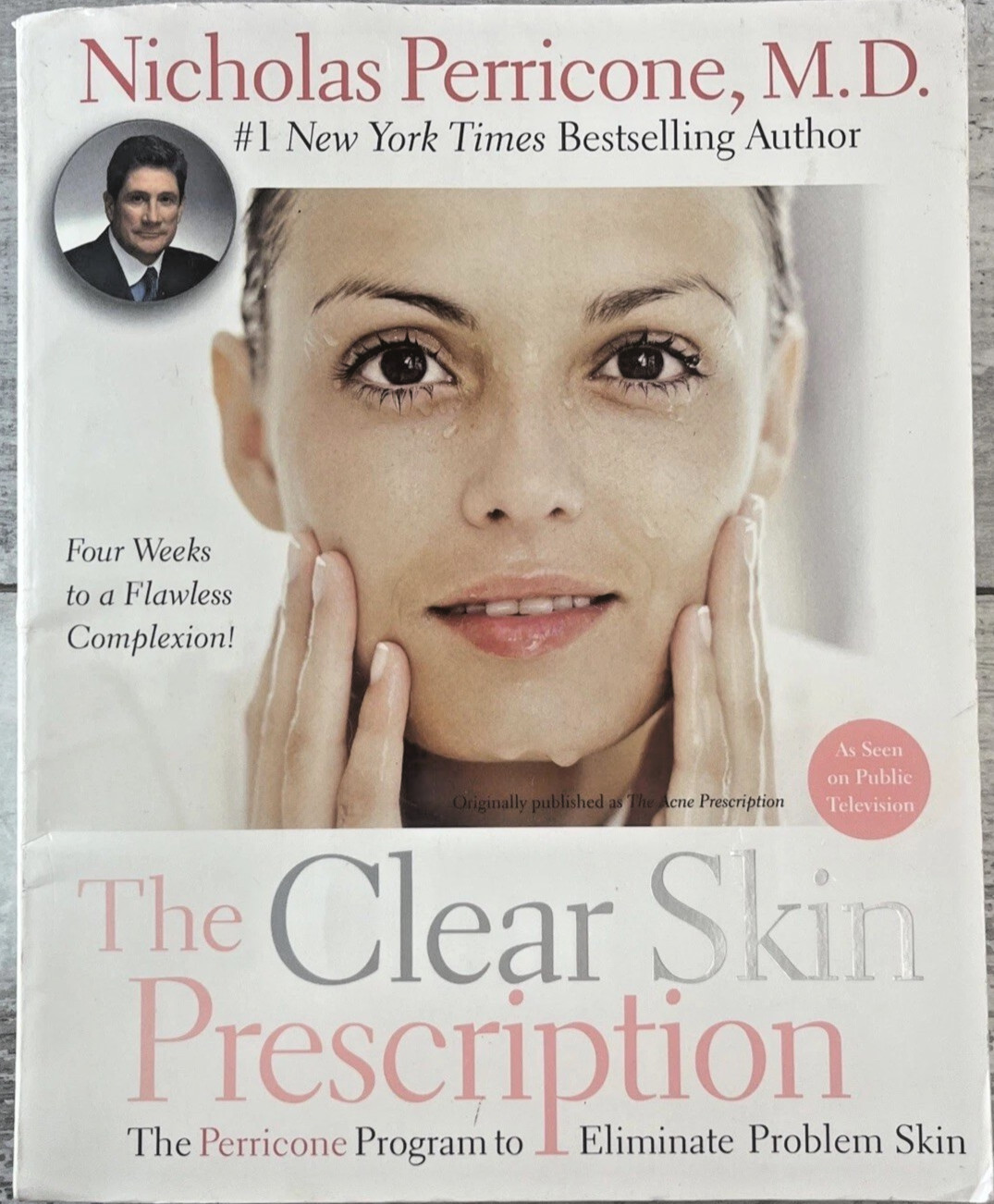 The Clear Skin Prescription: The Perricone Program to Eliminate Problem Skin…