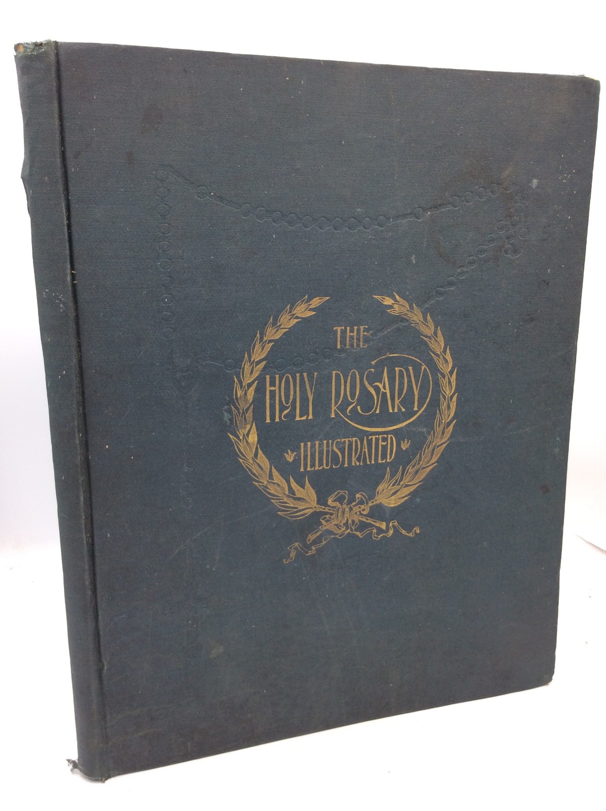 THE HOLY ROSARY ILLUSTRATED – 1894 – Meditations by Alphonsus Liguori – Catholic