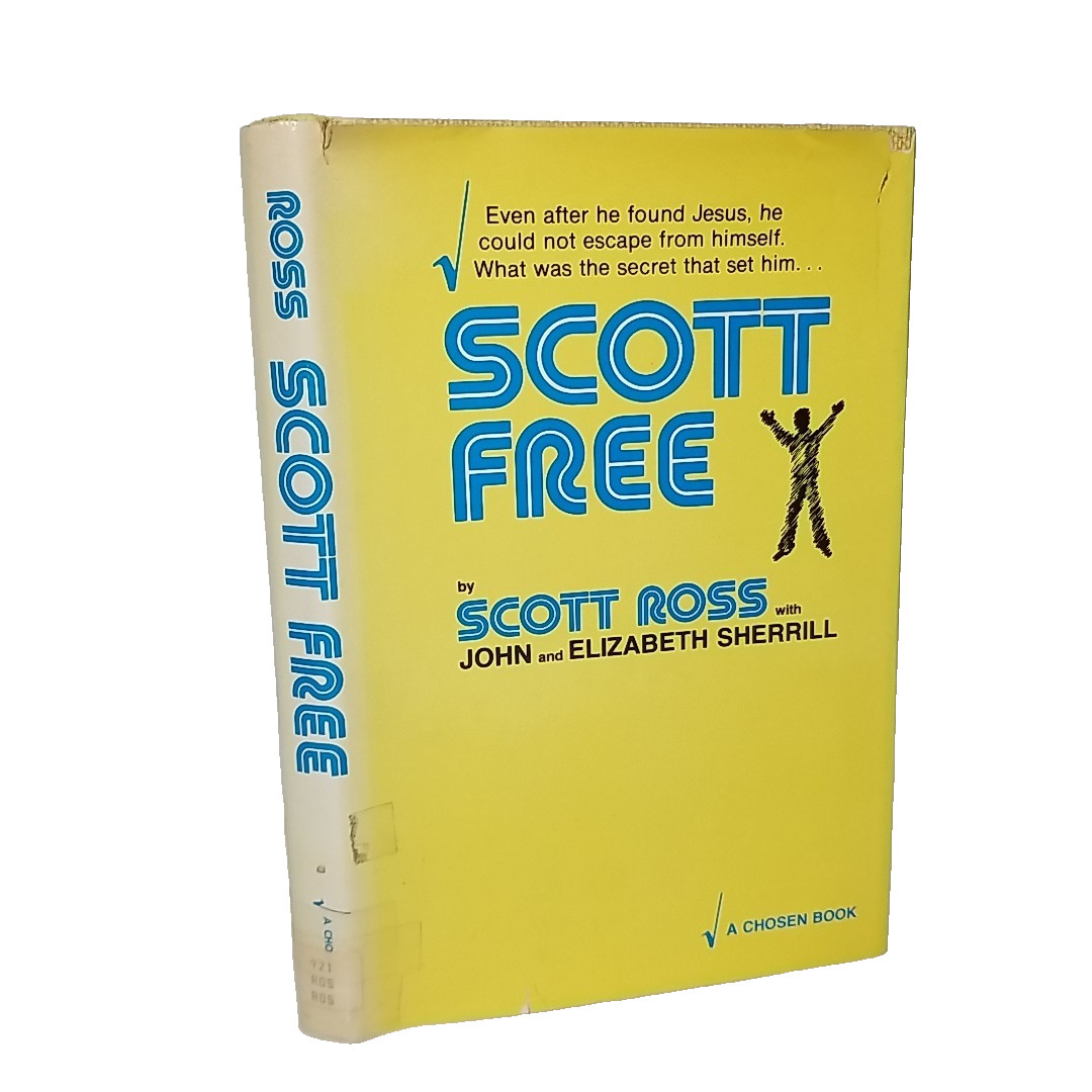 SCOTT FREE by Scott Ross with Elizabeth and John Sherrill 1976 HC/ DJ
