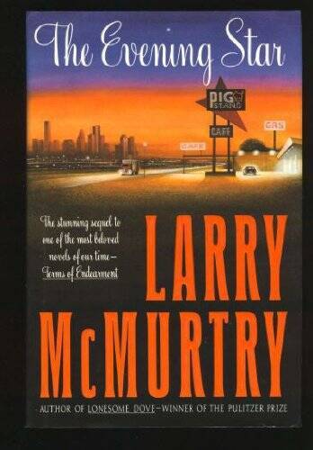 The Evening Star: A Novel – Hardcover By McMurtry, Larry – GOOD