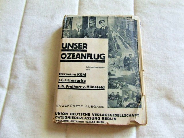 Unser Ozeanflug by Hermann Kohl JC Fitzmaurice etc. HC ca. 1929