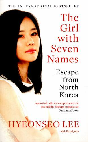 The Girl with Seven Names: Escape from North Korea by Lee, Hyeonseo