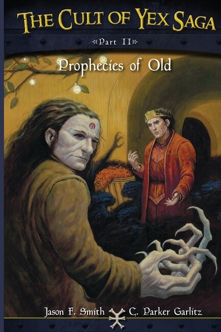 The Cult Of Yex Saga – Part Ii: Prophecies Of Old