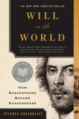 Will in the World: How Shakespeare Became Shakespeare – Paperback – GOOD