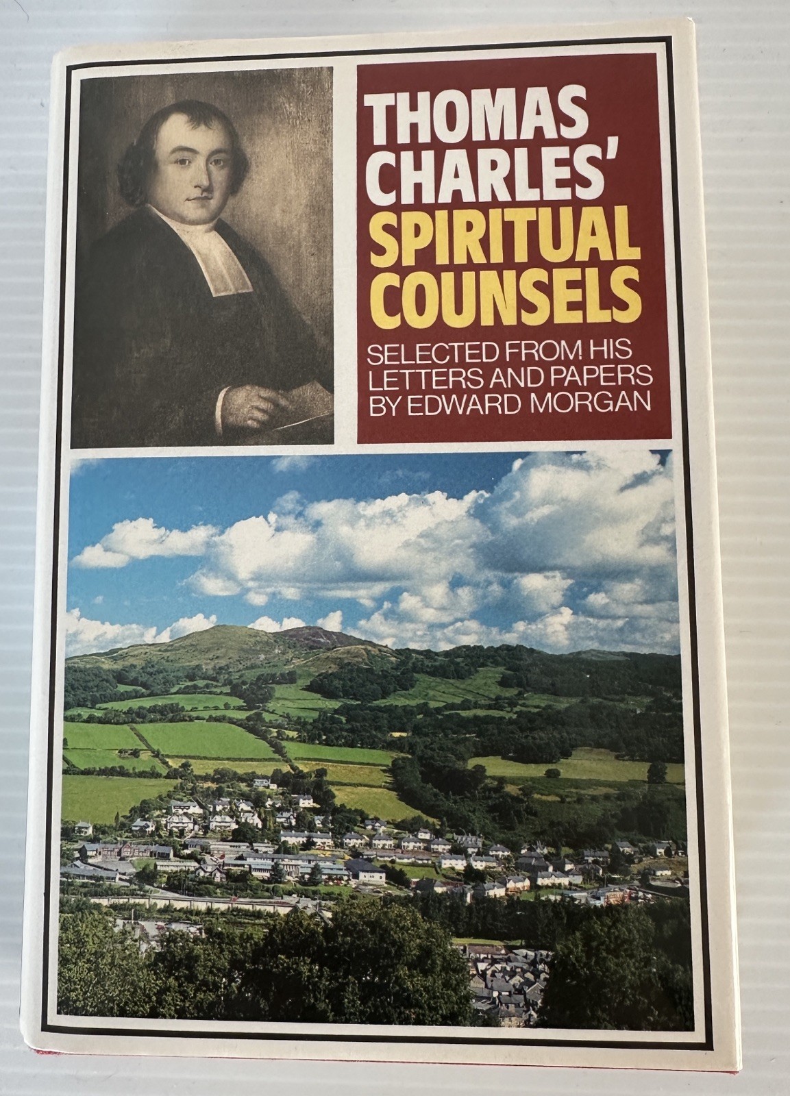 Thomas Charles Spiritual Counsels;Selected from hisLetters and Papers