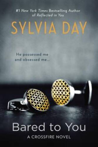 Bared to You: A Crossfire Novel – Paperback By Day, Sylvia – GOOD
